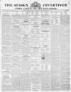 Sussex Advertiser Tuesday 26 March 1844 Page 1