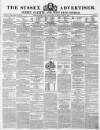 Sussex Advertiser Tuesday 16 April 1844 Page 1