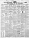 Sussex Advertiser Tuesday 20 August 1844 Page 1