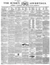 Sussex Advertiser Tuesday 15 July 1845 Page 1