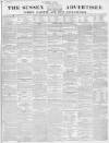 Sussex Advertiser Tuesday 24 March 1846 Page 1