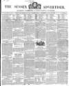 Sussex Advertiser Tuesday 25 January 1848 Page 1