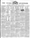 Sussex Advertiser Tuesday 22 February 1848 Page 1