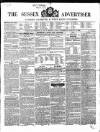 Sussex Advertiser Tuesday 06 February 1849 Page 1
