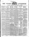 Sussex Advertiser Tuesday 11 September 1849 Page 1