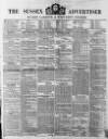 Sussex Advertiser Tuesday 22 January 1850 Page 1