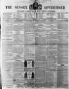 Sussex Advertiser Tuesday 29 January 1850 Page 1