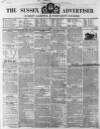 Sussex Advertiser Tuesday 19 February 1850 Page 1