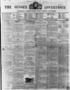 Sussex Advertiser Tuesday 19 March 1850 Page 1