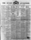 Sussex Advertiser Tuesday 23 April 1850 Page 1