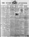 Sussex Advertiser Tuesday 30 April 1850 Page 1