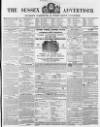 Sussex Advertiser Tuesday 25 March 1851 Page 1