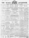 Sussex Advertiser Tuesday 04 January 1853 Page 1