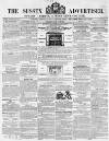 Sussex Advertiser Tuesday 07 February 1854 Page 1