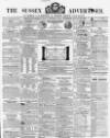Sussex Advertiser Tuesday 30 January 1855 Page 1