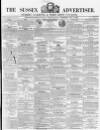Sussex Advertiser Tuesday 01 May 1855 Page 1