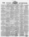 Sussex Advertiser Tuesday 12 February 1856 Page 1