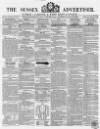 Sussex Advertiser Tuesday 19 August 1856 Page 1