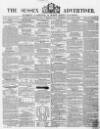 Sussex Advertiser Tuesday 02 September 1856 Page 1