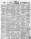 Sussex Advertiser Tuesday 25 November 1856 Page 1