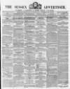 Sussex Advertiser Tuesday 12 May 1857 Page 1