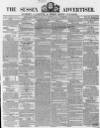 Sussex Advertiser Tuesday 11 August 1857 Page 1