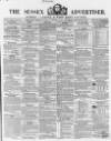 Sussex Advertiser Tuesday 01 December 1857 Page 1