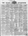 Sussex Advertiser Tuesday 15 December 1857 Page 1