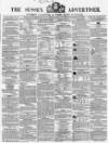Sussex Advertiser Tuesday 16 November 1858 Page 1