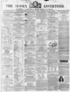 Sussex Advertiser Tuesday 04 January 1859 Page 1