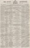 Sussex Advertiser Saturday 03 June 1865 Page 1