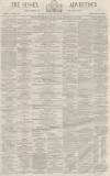 Sussex Advertiser Saturday 17 June 1865 Page 1