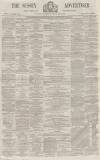 Sussex Advertiser Saturday 24 June 1865 Page 1