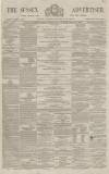Sussex Advertiser Tuesday 02 January 1866 Page 1