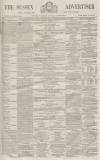 Sussex Advertiser Tuesday 27 March 1866 Page 1