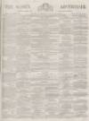 Sussex Advertiser Tuesday 19 June 1866 Page 1