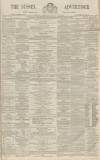 Sussex Advertiser Saturday 01 June 1867 Page 1