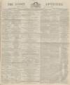 Sussex Advertiser Saturday 17 August 1867 Page 1