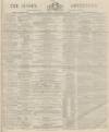Sussex Advertiser Saturday 31 August 1867 Page 1