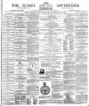 Sussex Advertiser Saturday 10 March 1877 Page 1