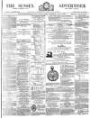 Sussex Advertiser Tuesday 10 April 1877 Page 1