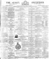 Sussex Advertiser Saturday 21 April 1877 Page 1