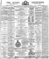 Sussex Advertiser Saturday 19 May 1877 Page 1