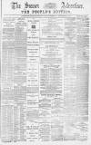 Sussex Advertiser Wednesday 03 April 1878 Page 1