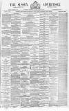 Sussex Advertiser Saturday 13 April 1878 Page 1