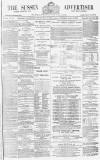 Sussex Advertiser Tuesday 16 April 1878 Page 1