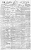 Sussex Advertiser Tuesday 23 April 1878 Page 1