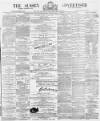 Sussex Advertiser Saturday 10 August 1878 Page 1