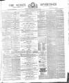 Sussex Advertiser Saturday 09 August 1879 Page 1