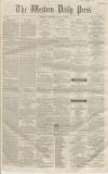 Western Daily Press Tuesday 15 June 1858 Page 1